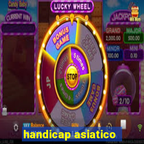 handicap asiatico - 3.5